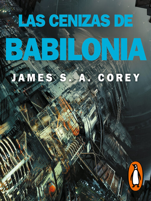 Title details for Las cenizas de Babilonia by James S.A. Corey - Available